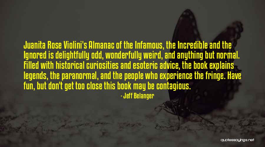 Weird The Book Quotes By Jeff Belanger Weird The Book Quotes By Jeff Belanger