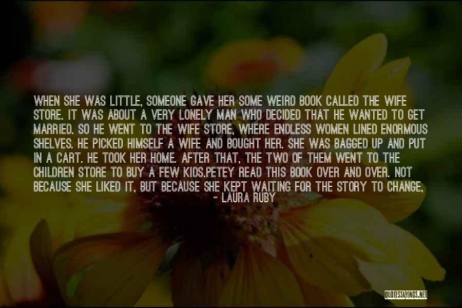 Weird The Book Quotes By Laura Ruby Weird The Book Quotes By Laura Ruby
