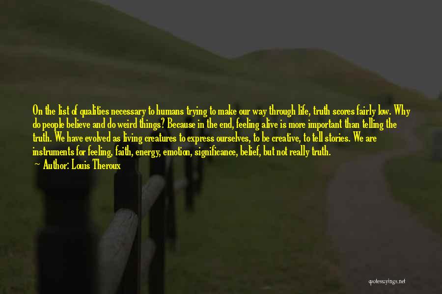 Weird Things In Life Quotes By Louis Theroux