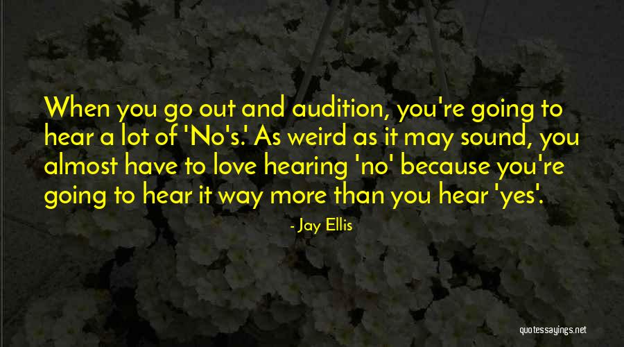 Weird Way Quotes By Jay Ellis Weird Way Quotes By Jay Ellis