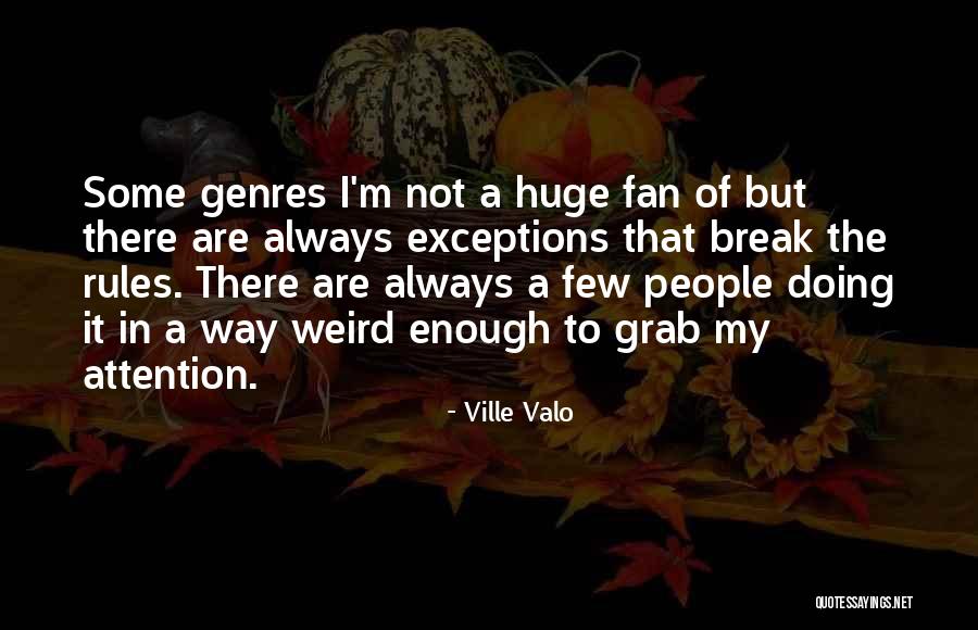 Weird Way Quotes By Ville Valo Weird Way Quotes By Ville Valo