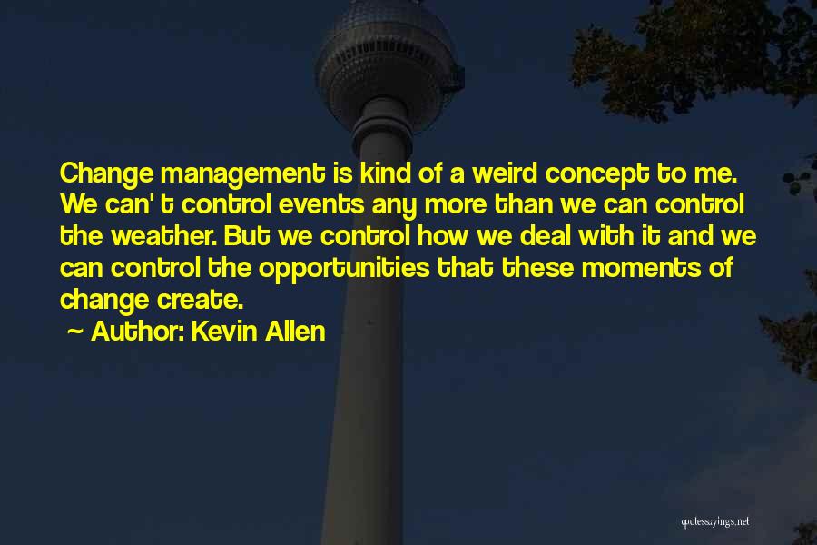 Weird Weather Quotes By Kevin Allen