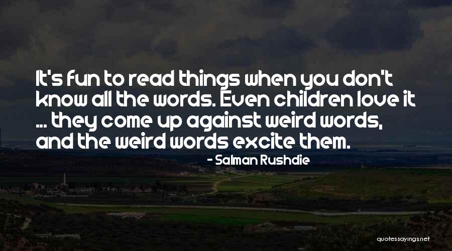 Weird Words And Quotes By Salman Rushdie Weird Words And Quotes By Salman Rushdie