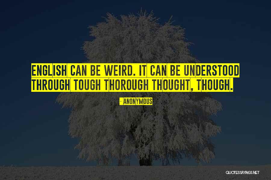 Weird Words Quotes By Anonymous Weird Words Quotes By Anonymous