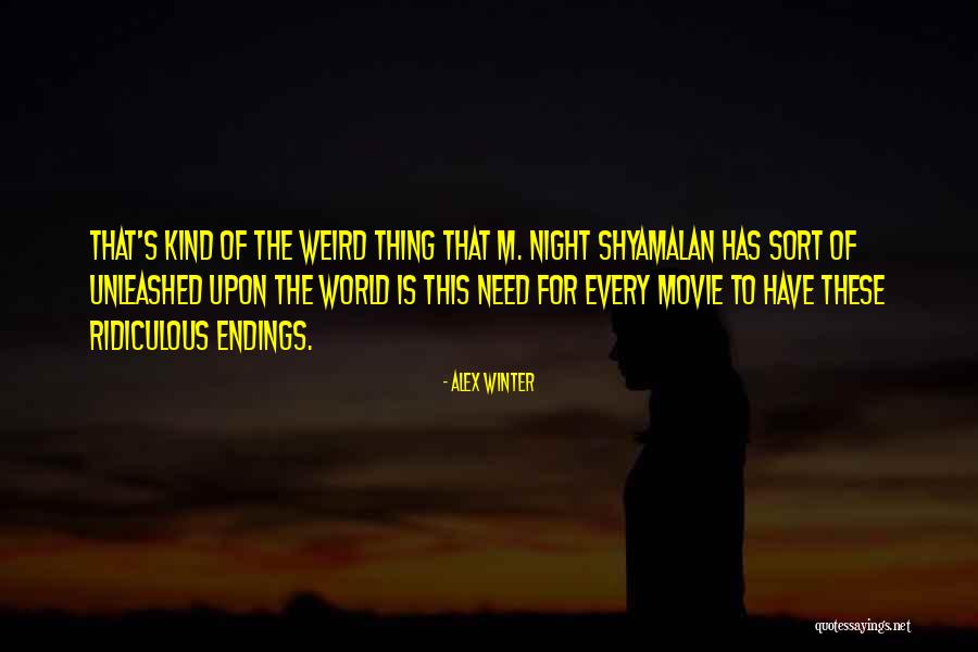 Weird World Quotes By Alex Winter Weird World Quotes By Alex Winter