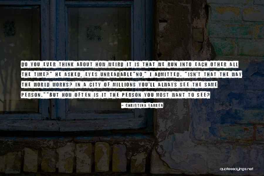 Weird World Quotes By Christina Lauren Weird World Quotes By Christina Lauren