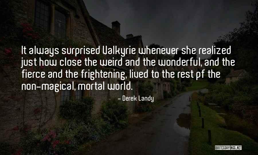 Weird World Quotes By Derek Landy Weird World Quotes By Derek Landy