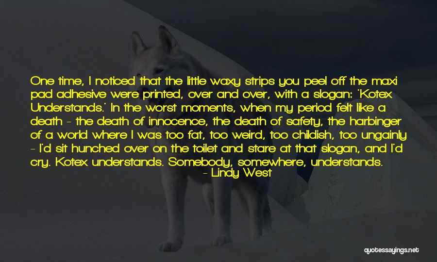 Weird World Quotes By Lindy West Weird World Quotes By Lindy West
