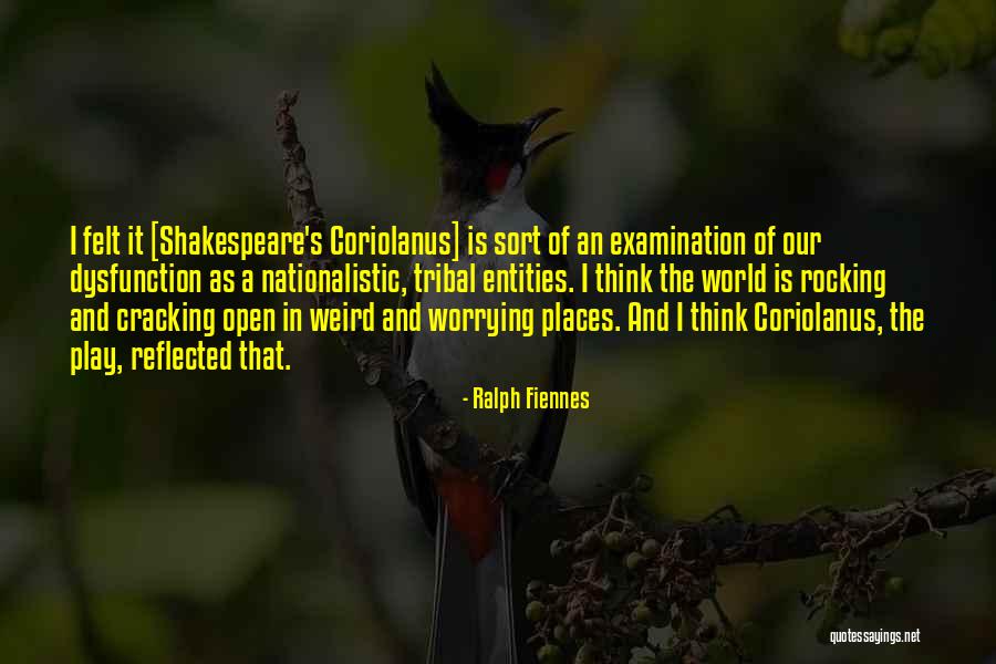 Weird World Quotes By Ralph Fiennes Weird World Quotes By Ralph Fiennes