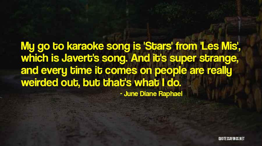 Weirded Me Out Quotes By June Diane Raphael Weirded Me Out Quotes By June Diane Raphael