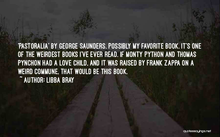 Weirdest Love Quotes By Libba Bray