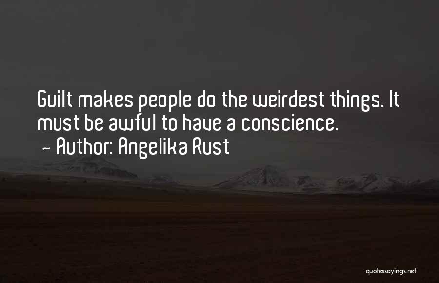 Weirdest Quotes By Angelika Rust