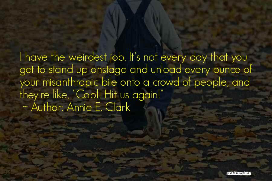 Weirdest Quotes By Annie E. Clark