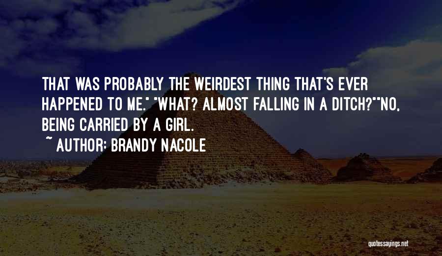 Weirdest Quotes By Brandy Nacole