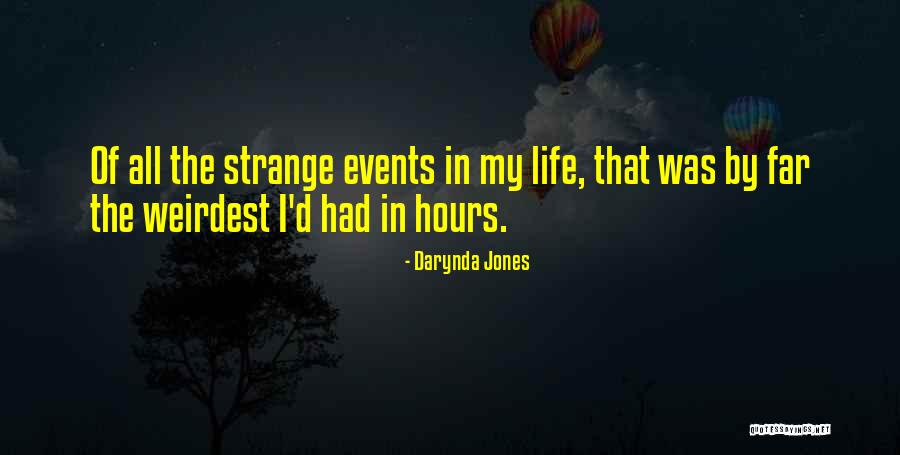 Weirdest Quotes By Darynda Jones Weirdest Quotes By Darynda Jones