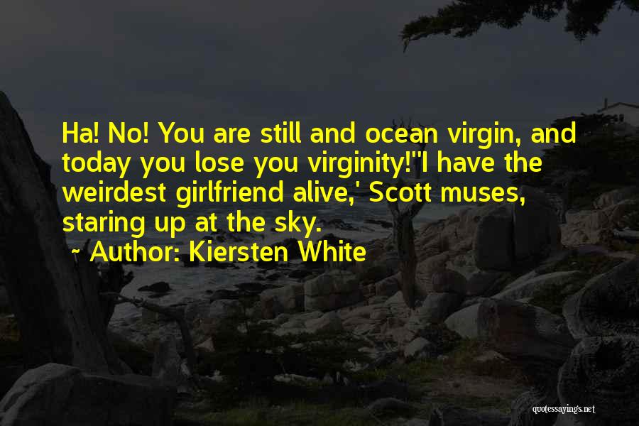 Weirdest Quotes By Kiersten White