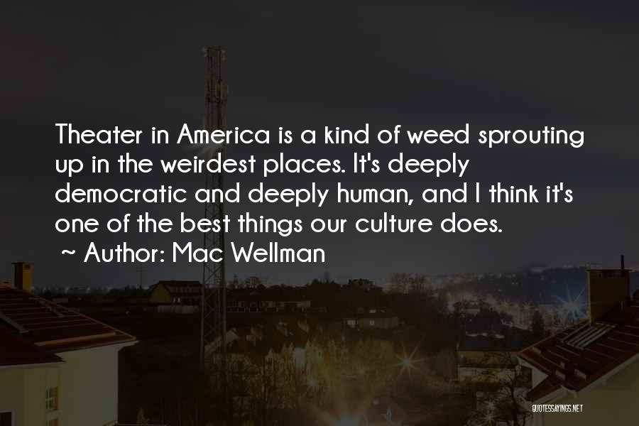 Weirdest Quotes By Mac Wellman