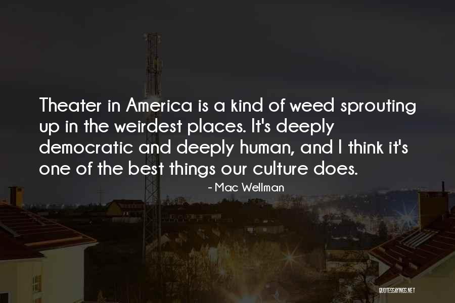 Weirdest Quotes By Mac Wellman