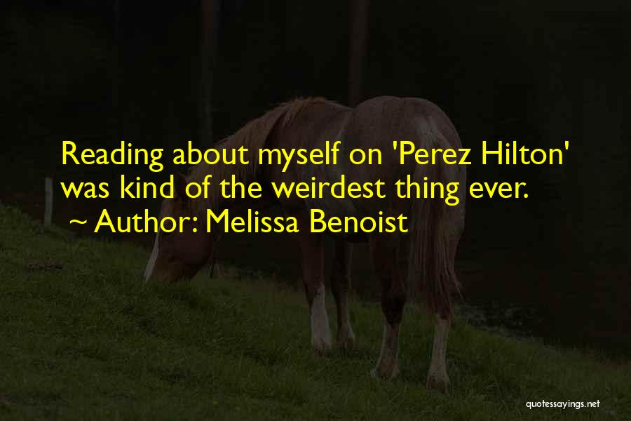 Weirdest Quotes By Melissa Benoist