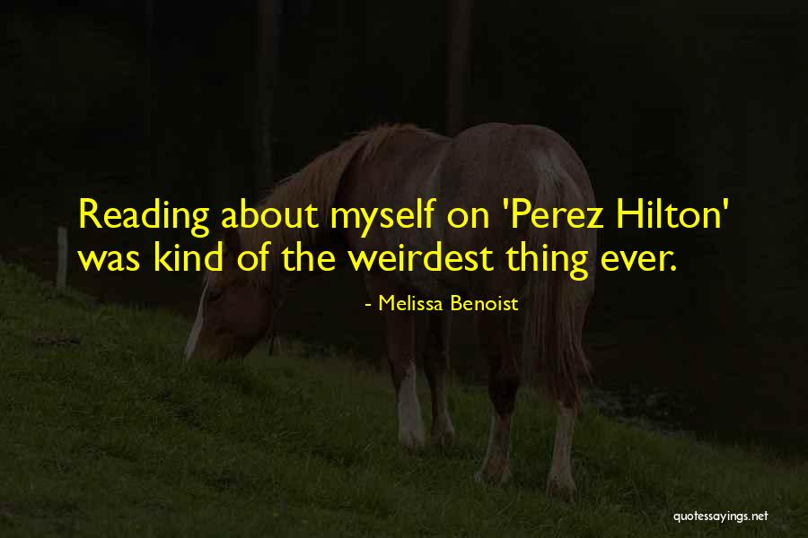 Weirdest Quotes By Melissa Benoist