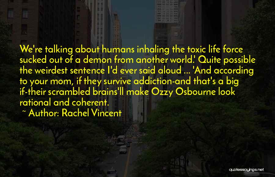 Weirdest Quotes By Rachel Vincent