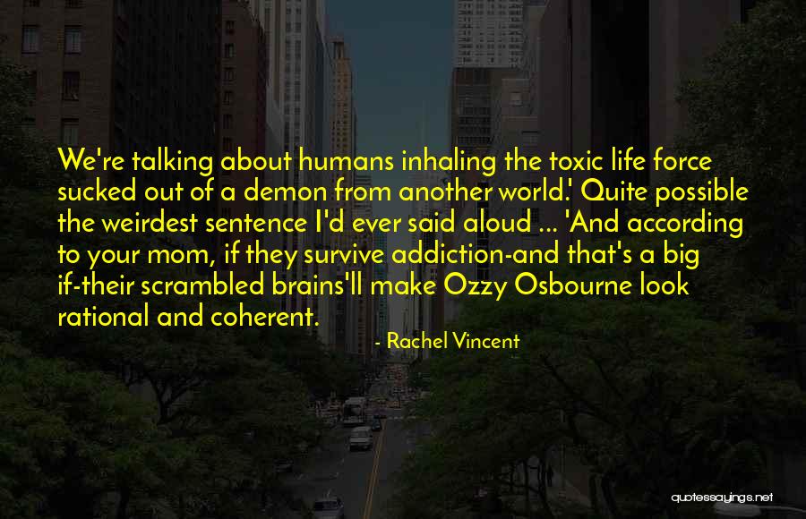 Weirdest Quotes By Rachel Vincent