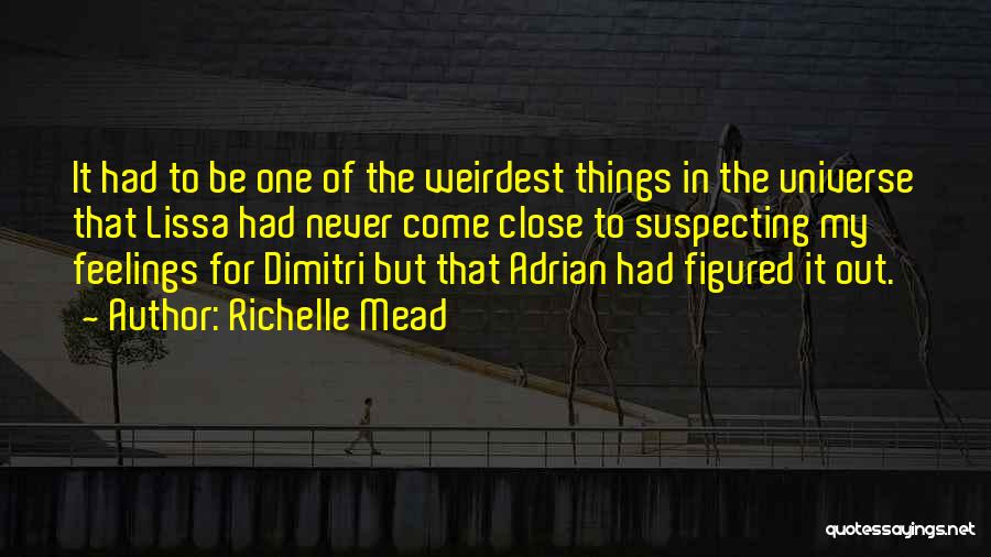 Weirdest Quotes By Richelle Mead