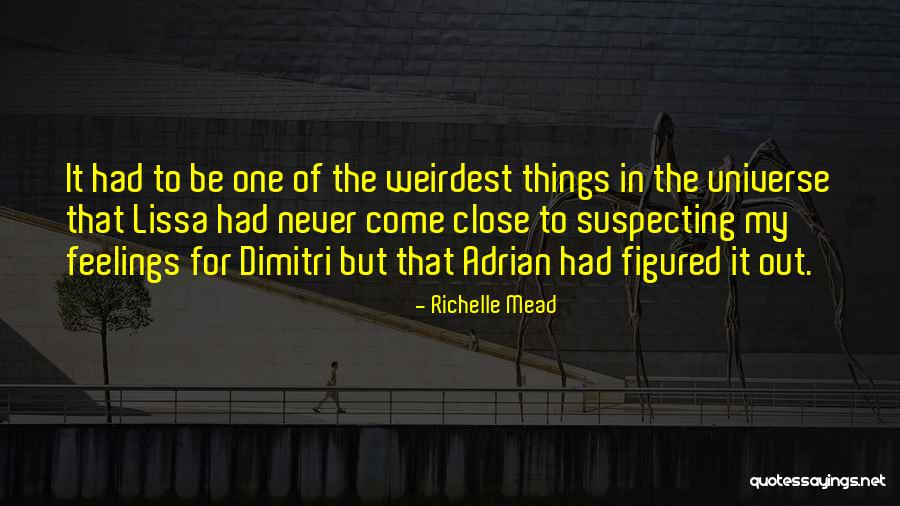 Weirdest Quotes By Richelle Mead