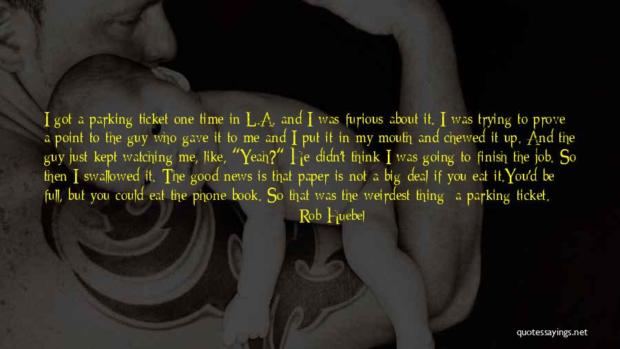 Weirdest Quotes By Rob Huebel