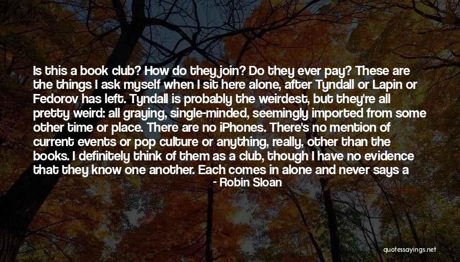 Weirdest Quotes By Robin Sloan Weirdest Quotes By Robin Sloan
