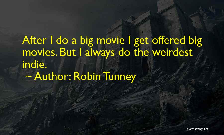 Weirdest Quotes By Robin Tunney