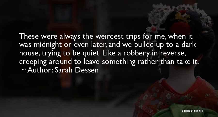 Weirdest Quotes By Sarah Dessen