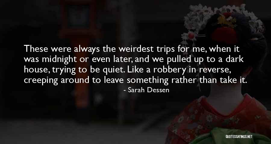 Weirdest Quotes By Sarah Dessen