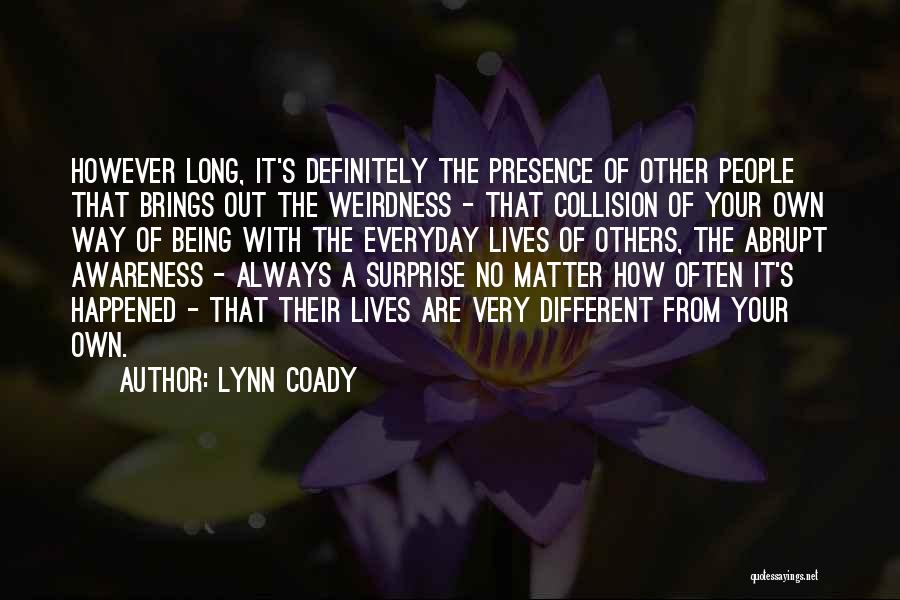 Weirdness Quotes By Lynn Coady
