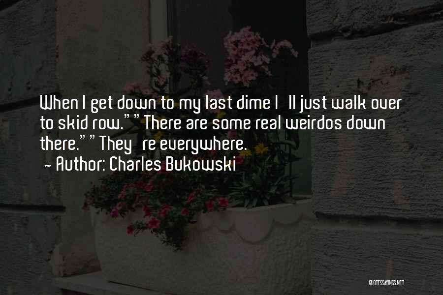 Weirdos Quotes By Charles Bukowski