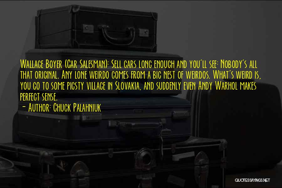 Weirdos Quotes By Chuck Palahniuk