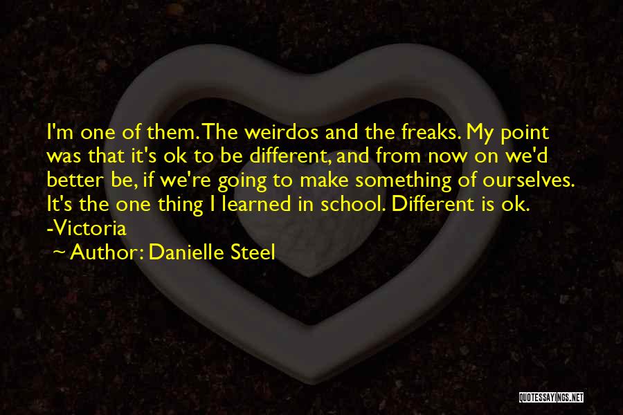 Weirdos Quotes By Danielle Steel