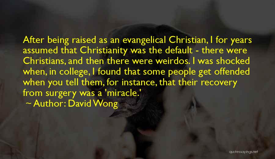 Weirdos Quotes By David Wong