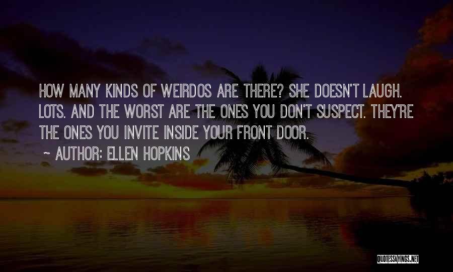 Weirdos Quotes By Ellen Hopkins