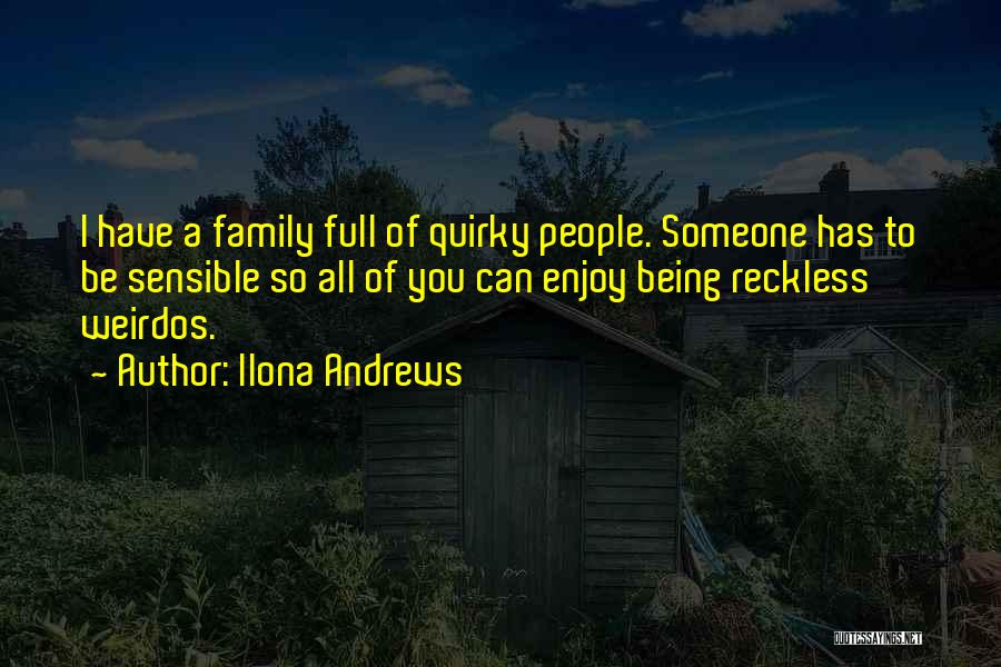 Weirdos Quotes By Ilona Andrews