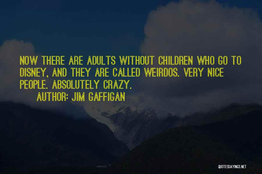 Weirdos Quotes By Jim Gaffigan