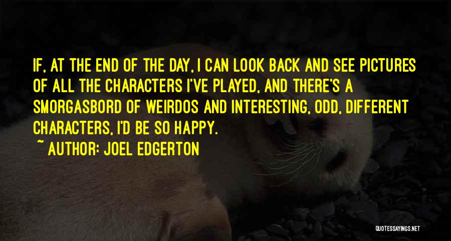 Weirdos Quotes By Joel Edgerton