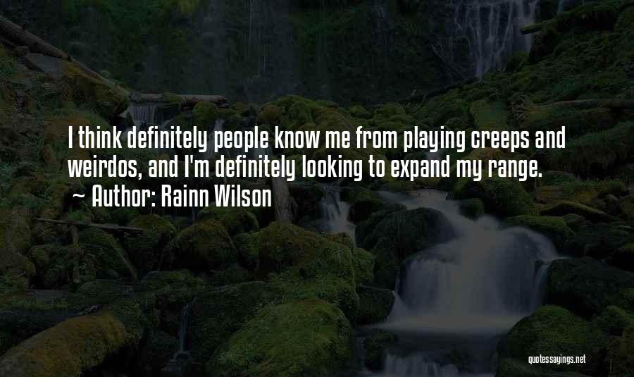 Weirdos Quotes By Rainn Wilson