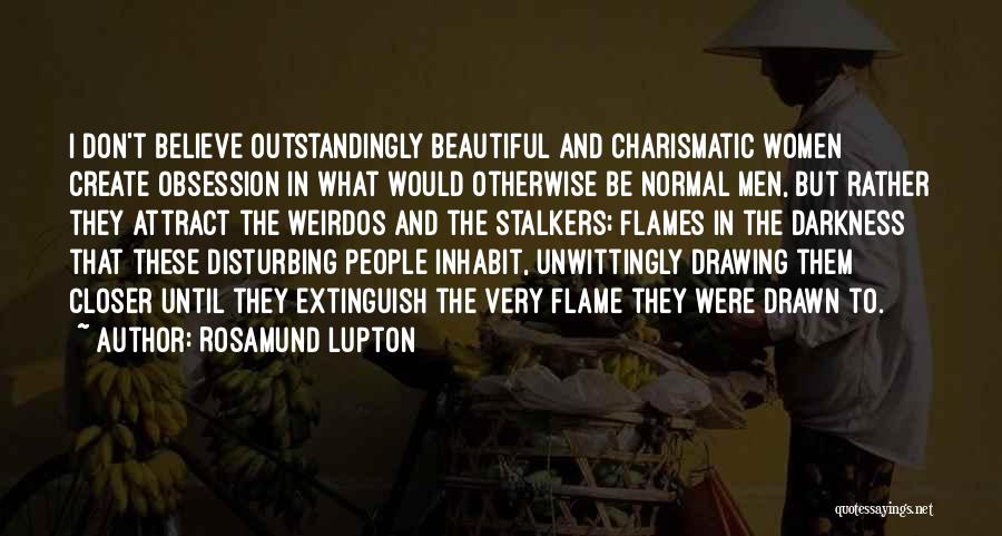 Weirdos Quotes By Rosamund Lupton