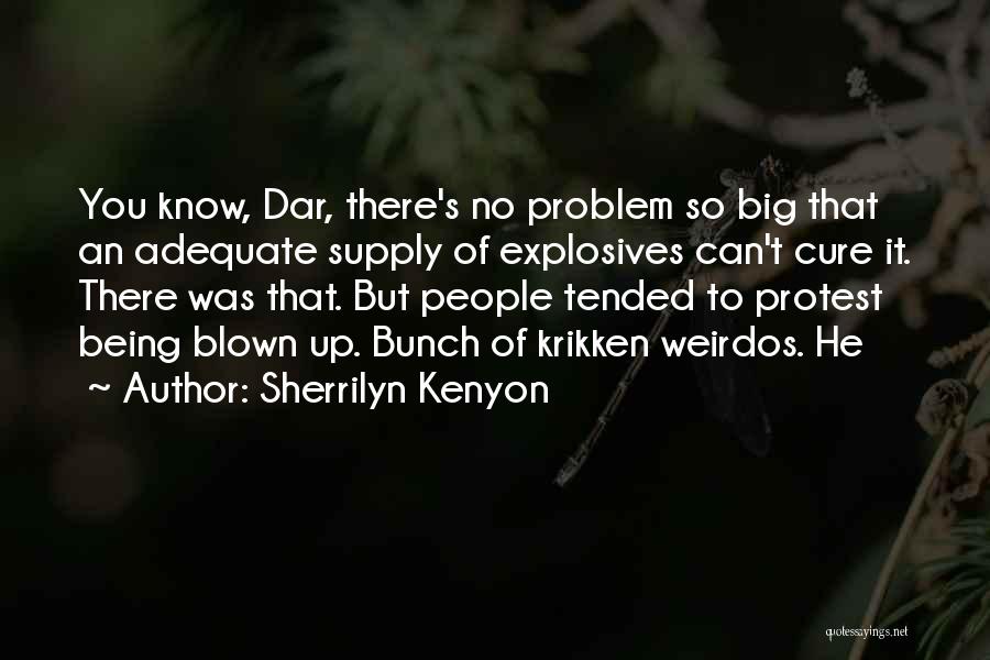 Weirdos Quotes By Sherrilyn Kenyon