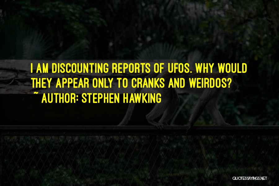 Weirdos Quotes By Stephen Hawking