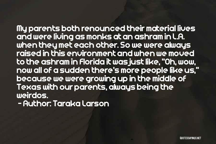 Weirdos Quotes By Taraka Larson