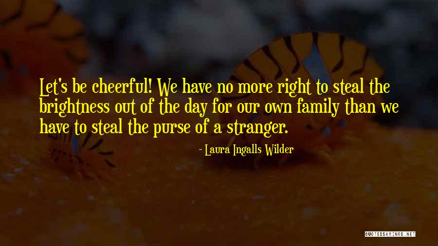 Weisbeck Properties Quotes By Laura Ingalls Wilder Weisbeck Properties Quotes By Laura Ingalls Wilder