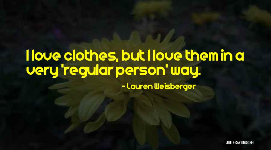 Weisberger V Quotes By Lauren Weisberger Weisberger V Quotes By Lauren Weisberger