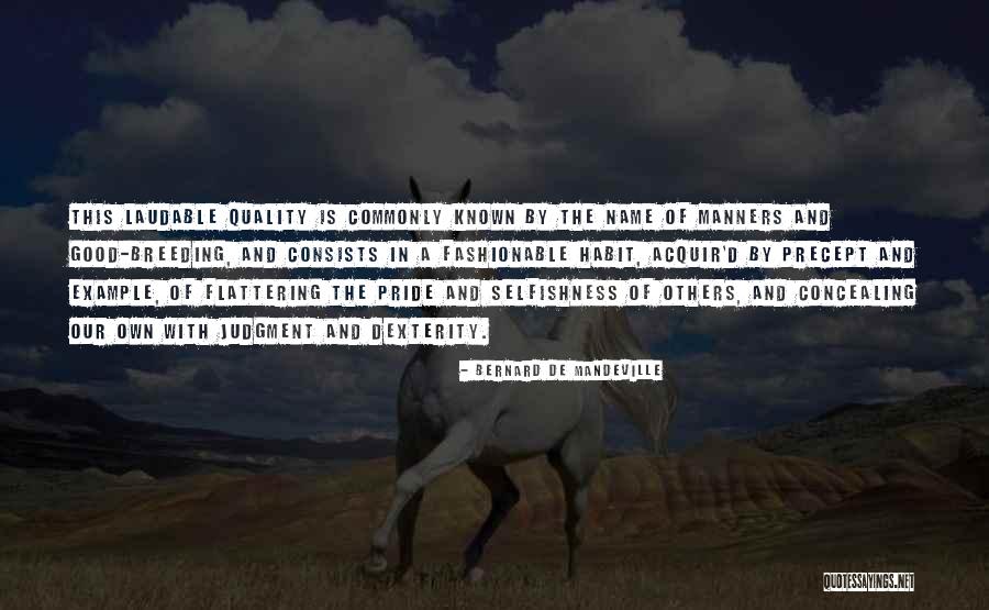Weisiger Lane Quotes By Bernard De Mandeville Weisiger Lane Quotes By Bernard De Mandeville